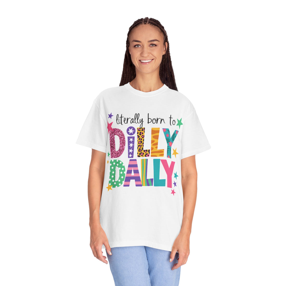 Literally Born to Dilly Dally Graphic Tee