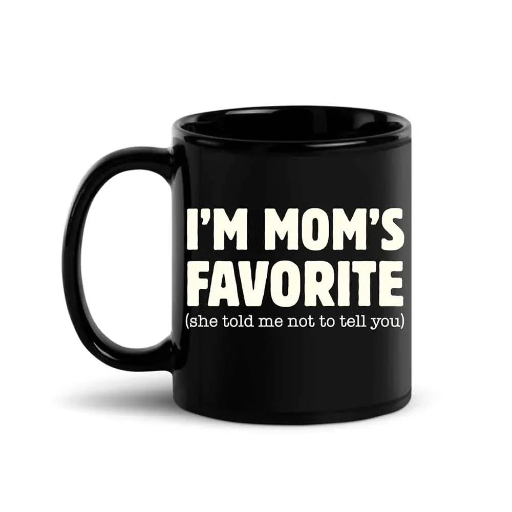 I’m Mom’s Favorite Coffee Mug - Funny Mom’s Favorite Son & Daughter Cup